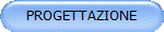PROGETTAZIONE